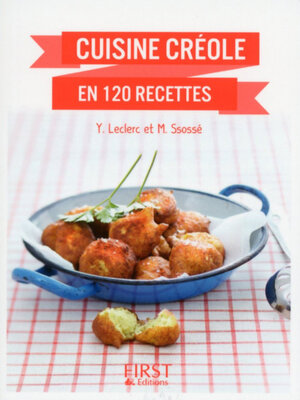 cover image of Cuisine créole en 120 recettes